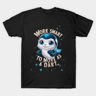 WORK SMART NOT HARD, LITTLE DART! T-Shirt